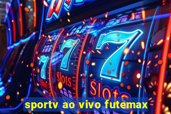 sportv ao vivo futemax